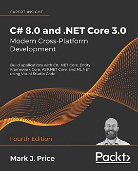 C# 8.0 and .NET Core 3.0 – Modern Cross-Platform