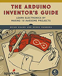 The Arduino Inventor’s Guide